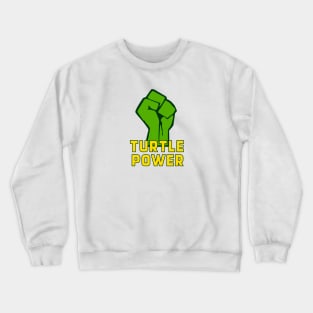 Turtle Power! Crewneck Sweatshirt